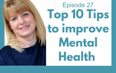 Lessons for Leaders 27: Top 10 tips for Improving Mental Health