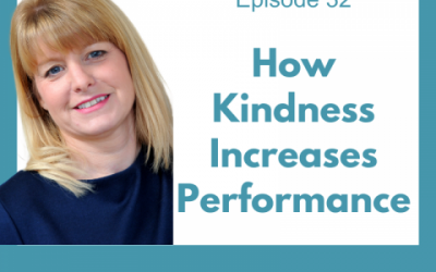 Lessons for Leaders 32: How Kindness Increases Performance