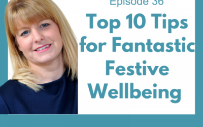 Lessons for Leaders 36: Top 10 Tips for Fantastic Festive Wellbeing