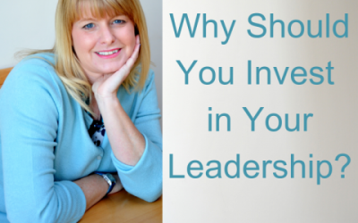 Lessons for Leaders 5: Why You Should Invest in Leadership