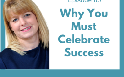 Lessons for Leaders 65: Why You Must Celebrate Success