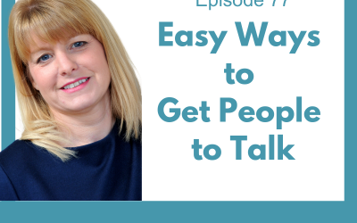 Lessons for Leaders 77: Easy Ways to Get People to Talk