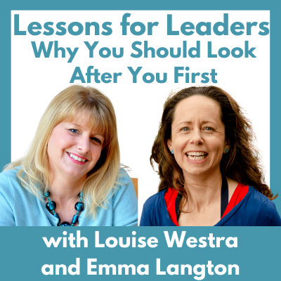 Lessons for Leaders 82: Why You Should Put You First